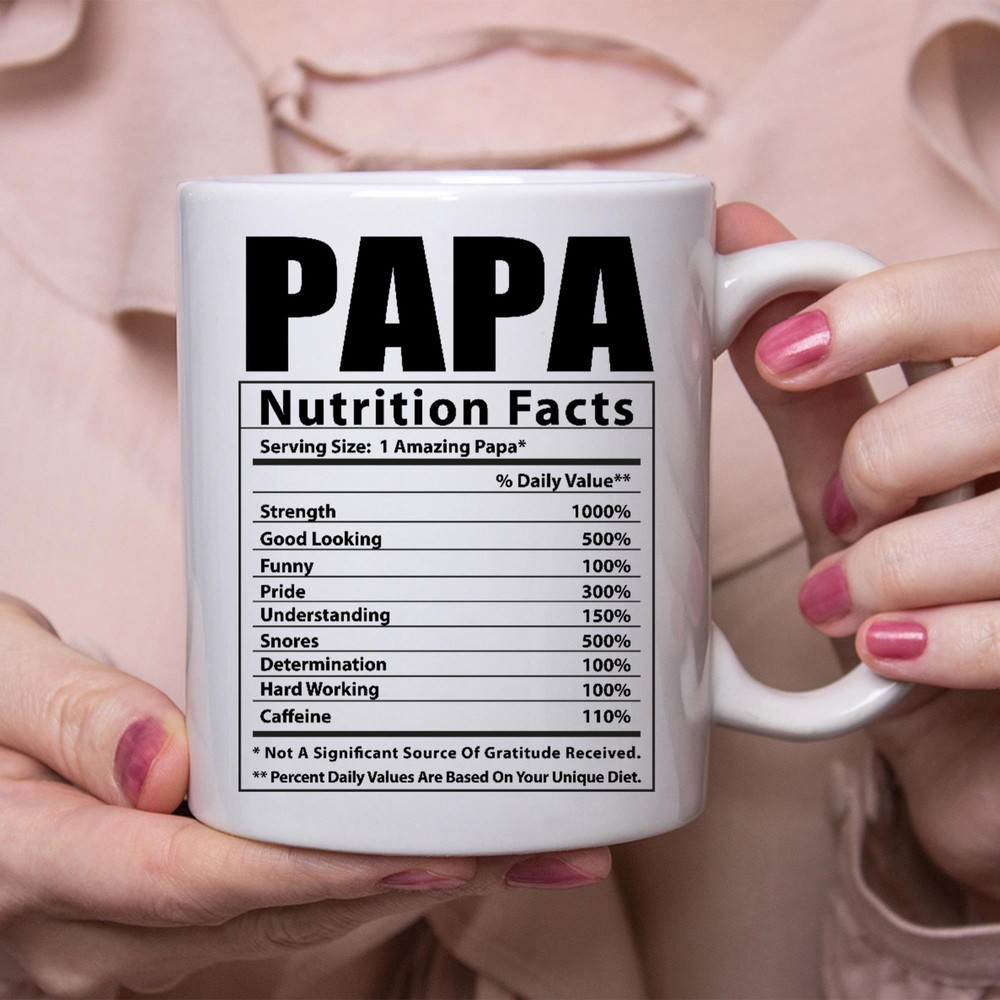 Funny Dad Coffee Mug with Nutritional Facts Design for Papa Gifts