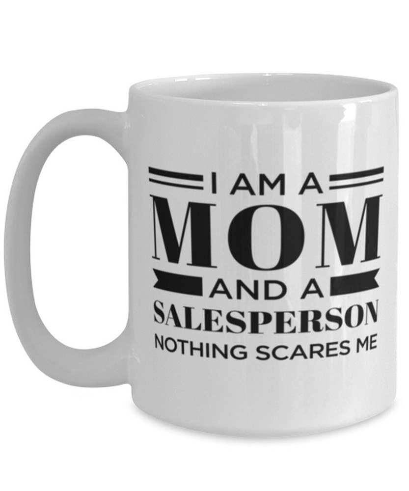 Salesperson Mom Mug Mothers Day Mug Funny Mug For Mom Mother Day Gift Mom Mom