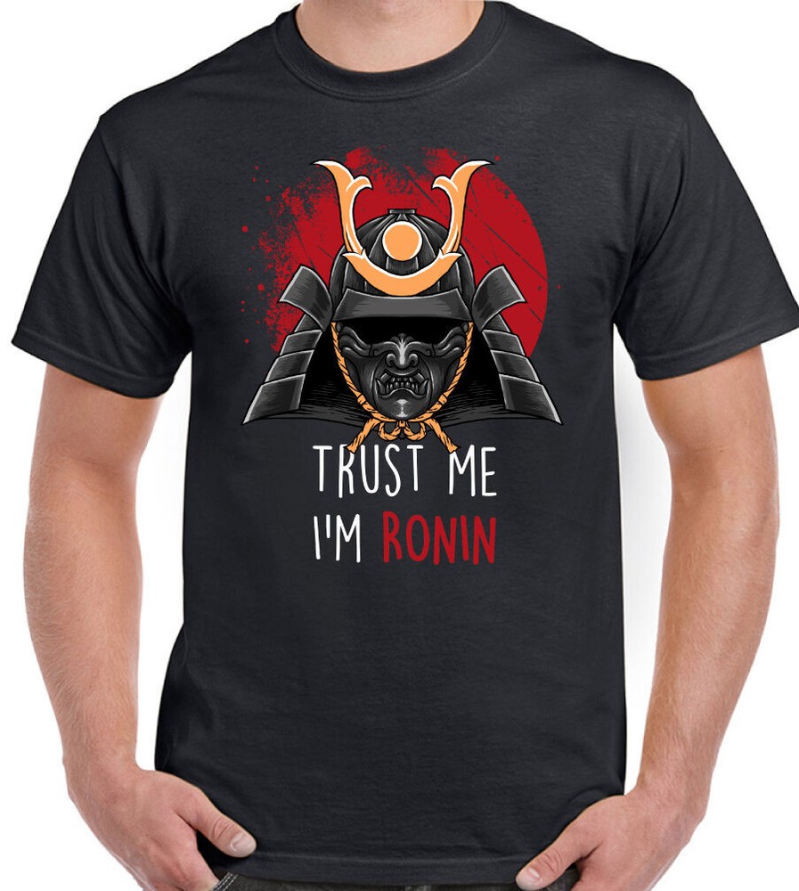 Trust Me I'm Ronin Mens Funny T-Shirt Samurai Japan Warrior MMA Gym Top Muscle