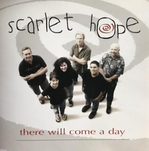 Scarlet Hope: There Will Come A Day MUSIC AUDIO CD Christian praise worship 2002