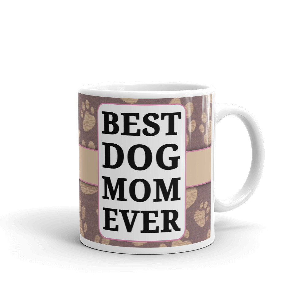 Best Dog Mom Ever Ceramic Mug Dog Lover Mother's Day Birthday Gift Coffee Mug