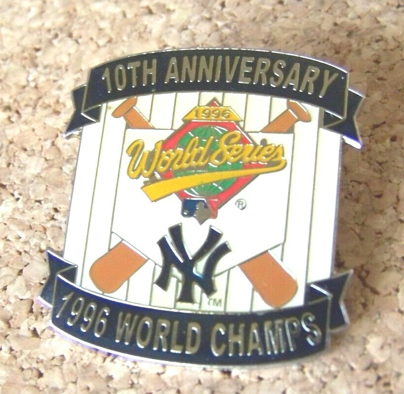 2006 10th Anniversary pin 1996 World Champs NY New York Yankees
