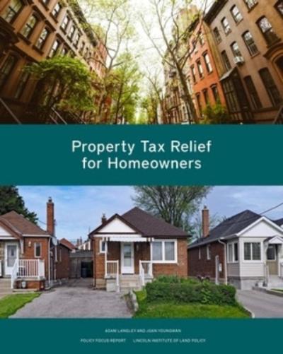Adam Langley Joan Youngman Property Tax Relief for Homeowners (Paperback)