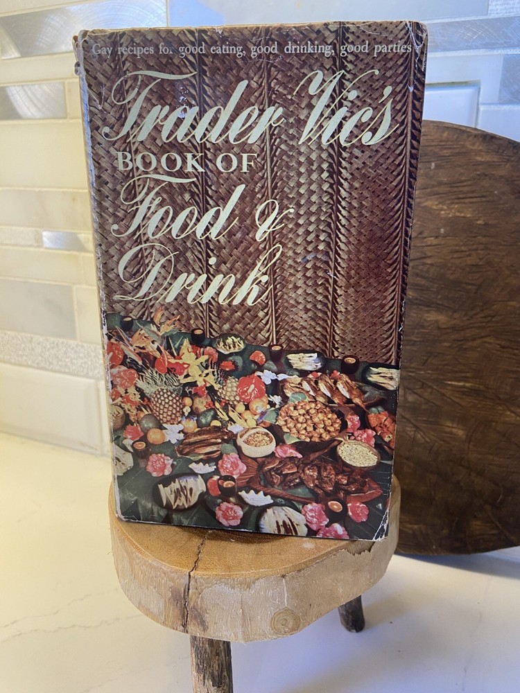 1946 First Edition Trader Vic's Book of Food and Drink Illustrated W/Dust Jacket