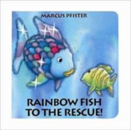 Rainbow Fish to the Rescue! by Marcus Pfister (2018, Children's Board Books)