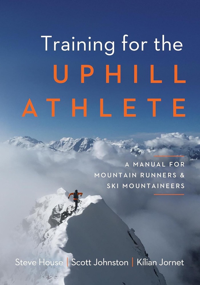 Training for the Uphill Athlete: A Manu... Paperback – March 12, 2019 Paperback