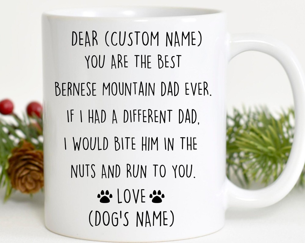 Bernese Mountain Dog Dad Gift for Birthday Christmas or Valentine's Day