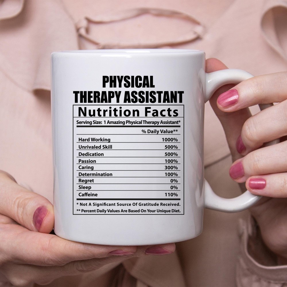 Funny Physical Therapy Assistant Nutritional Facts White Coffee Mug