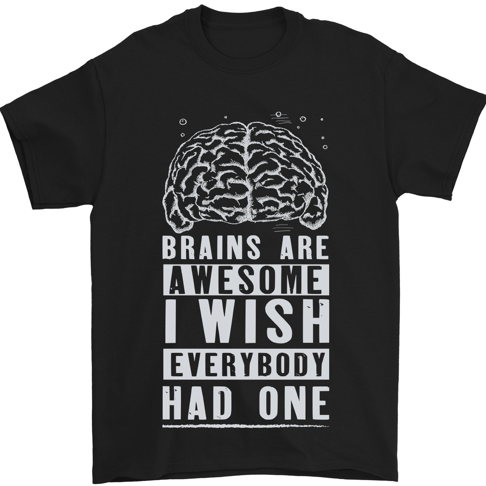 Brains Are Awesome Funny Sarcastic Slogan Mens T-Shirt 100% Cotton