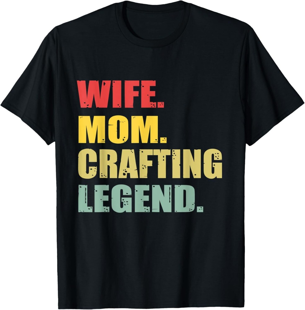 Crafting Design For Wife Mom Crafting Lover Funny T-Shirt Hoodie