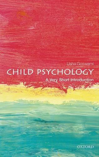 Usha Goswami Child Psychology (Paperback) Very Short Introductions