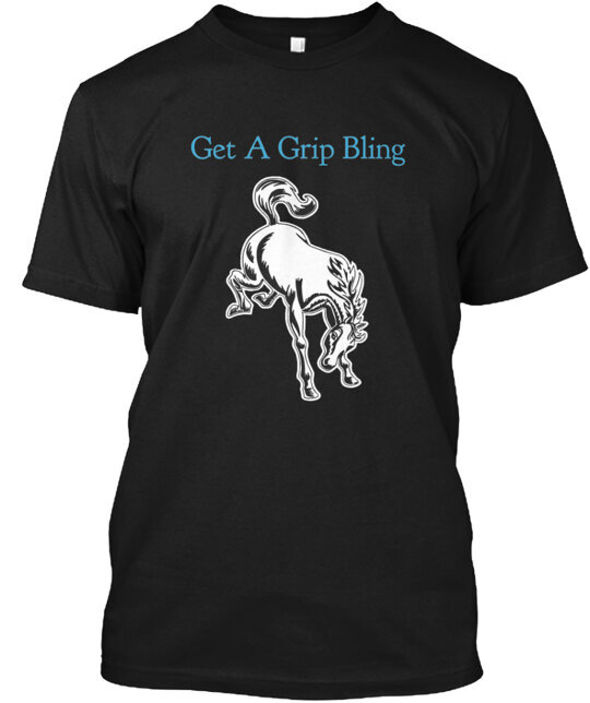 Get A Grip Bling T-Shirt Made in the USA Size S to 5XL