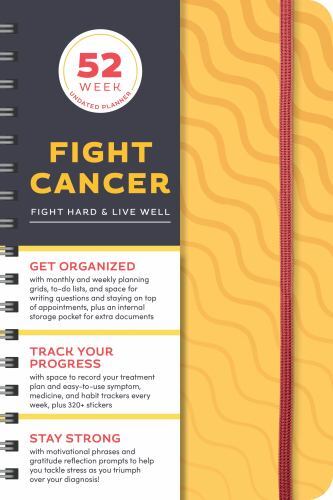 Fight Cancer Undated Planner: A 52-Week Motivational Organizer and Get Well Gift