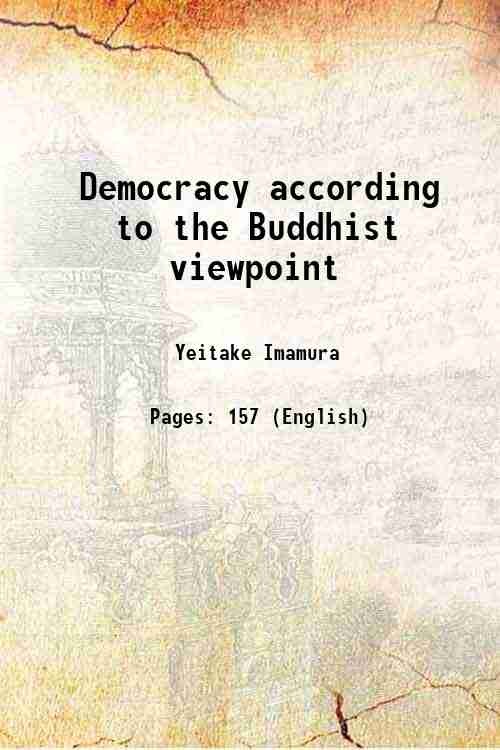 Democracy according to the Buddhist viewpoint [Hardcover]