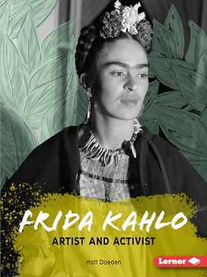 Frida Kahlo: Artist and Activist - Paperback, by Doeden Matt - Very Good