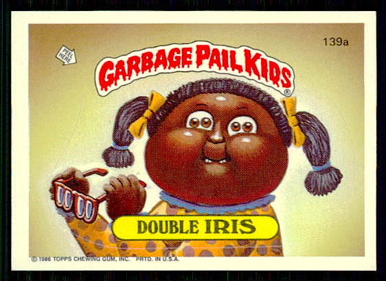 1986 Topps Garbage Pail Kids - Series 4 - Double Iris - #139a