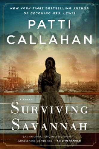 Surviving Savannah - Hardcover By Callahan, Patti - VERY GOOD