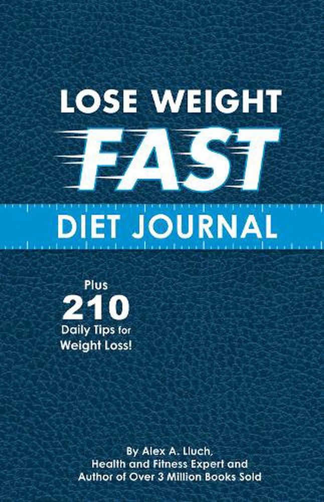 Lose Weight Fast Diet Journal by Alex A. Lluch (English) Paperback Book