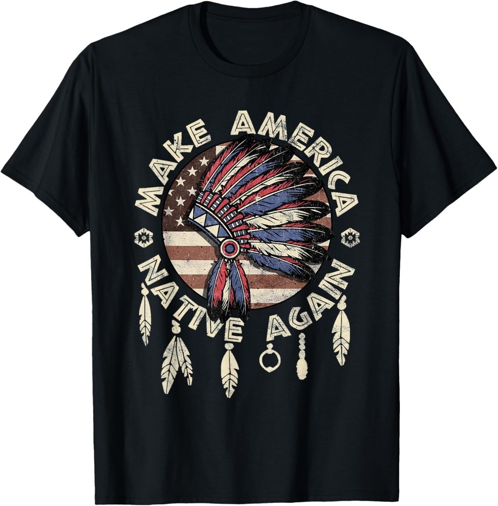 Make America Native Again Indigenous Peoples Day Pride Gift Unisex T-Shirt-image