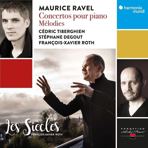 Ravel Piano Concertos and Melodies by Les Siecles Francois-Xavier Roth CD 2022
