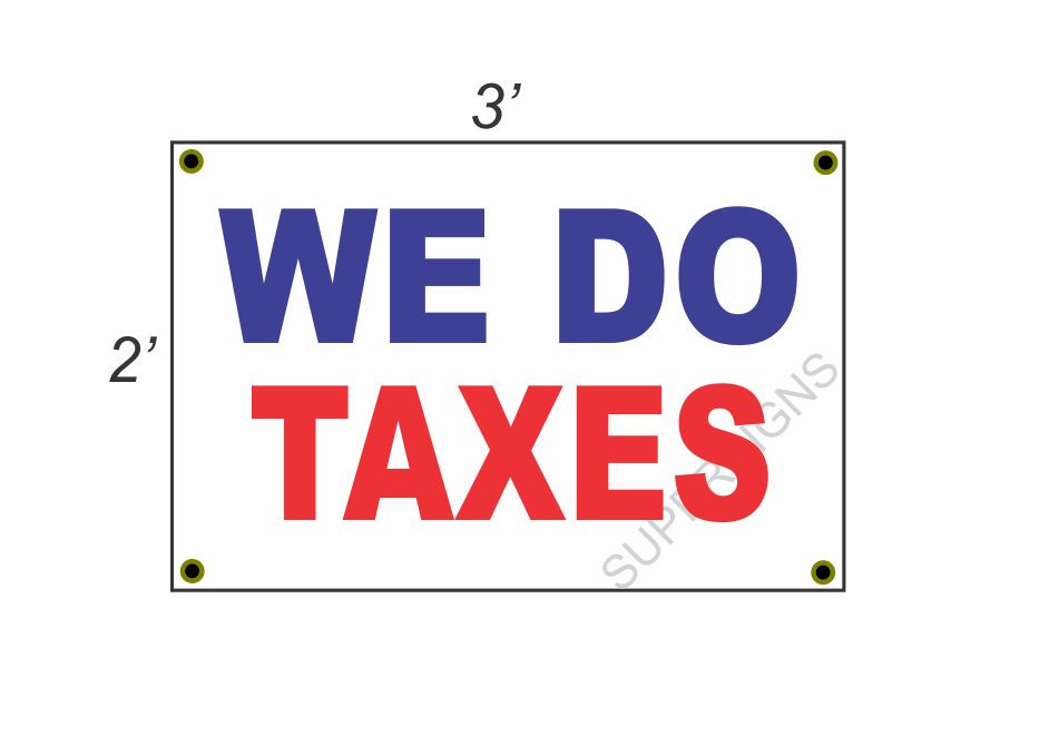 2x3 Red White Blue WE DO TAXES Banner Sign New Discounted Size & Price