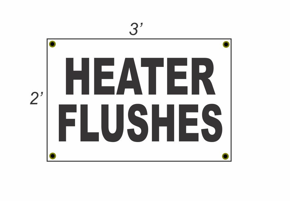 2x3 Black & White Heater Flushes Banner Sign Discounted Price Free Shipping