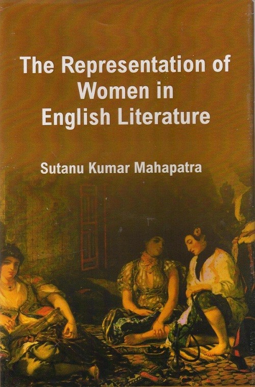 The Representation of Women in English Literature [Hardcover]