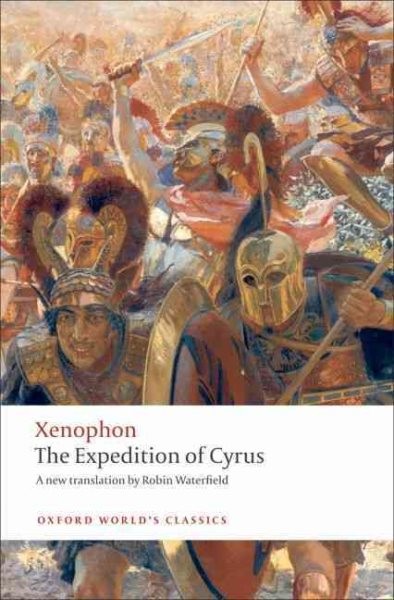 Xenophon's Expedition of Cyrus Paperback with Robin Waterfield 2009 Edition