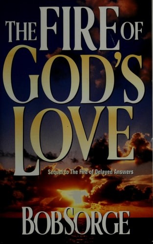 Fire of Gods Love by Sorge, Bob, Acceptable Book