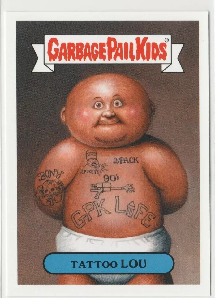 Tattoo Lou #6b 2Pac Tupac Shakur Thug Life Garbage Pail Kids GPK 2019 Hate 90s
