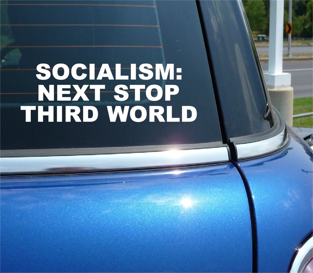 Socialism Leads to Third World Funny Car Truck Sticker Decal