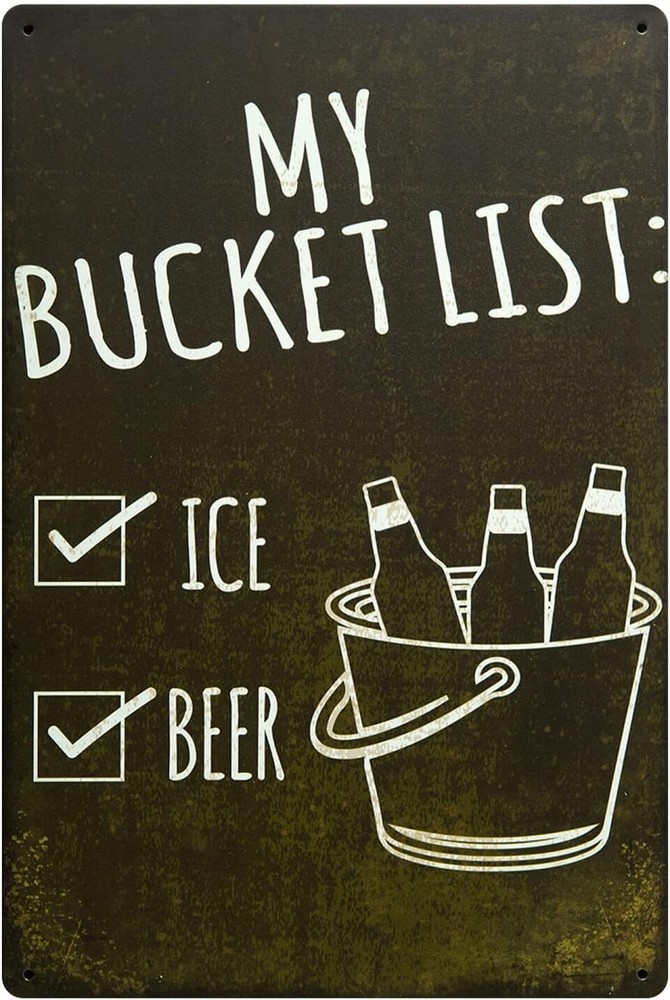 My Bucket List Ice Beer Retro Vintage Metal Tin Signs Poster Style Wall A