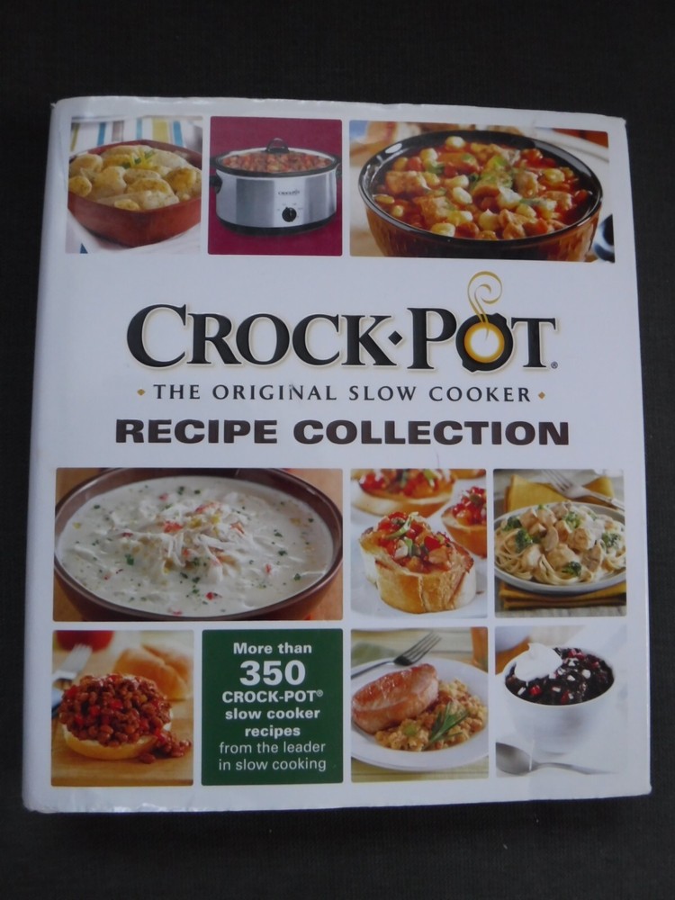 Crockpot The Original Slow Cooker Recipe Collection Cookbook, 2013 HCDJ, Good.