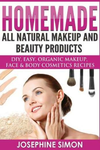 DIY Organic Makeup Recipes Black & White Edition by Josephine Simon