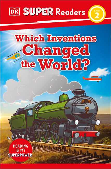 DK Super Readers: World-Changing Inventions