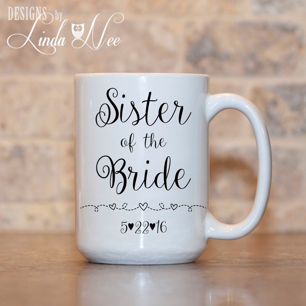 Personalized Sister Of The Bride Mug Bridal Party Gift Wedding Party Gift