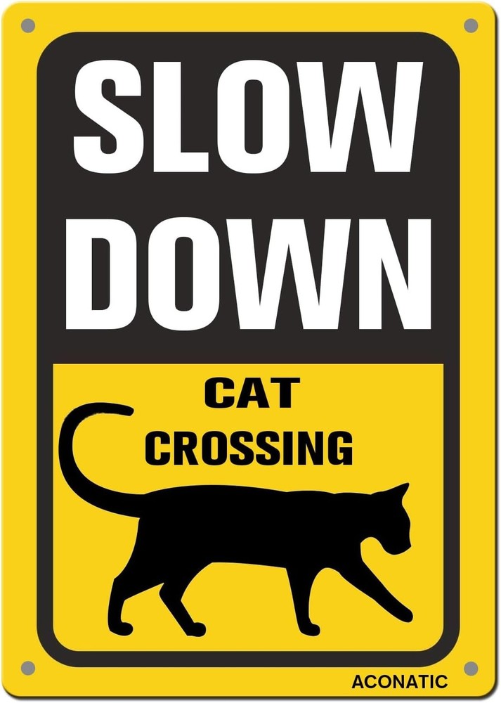 Slow Down - Cat Crossing Aluminum Tin Metal Signs 16