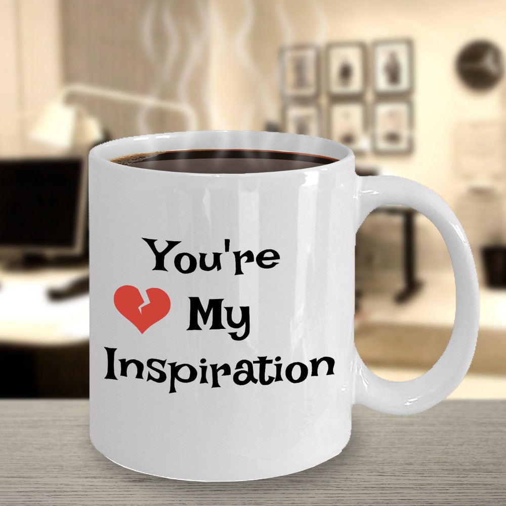 You're My Inspiration Mug Perfect Gift Coffee Mug For Mom Gift From Daughter