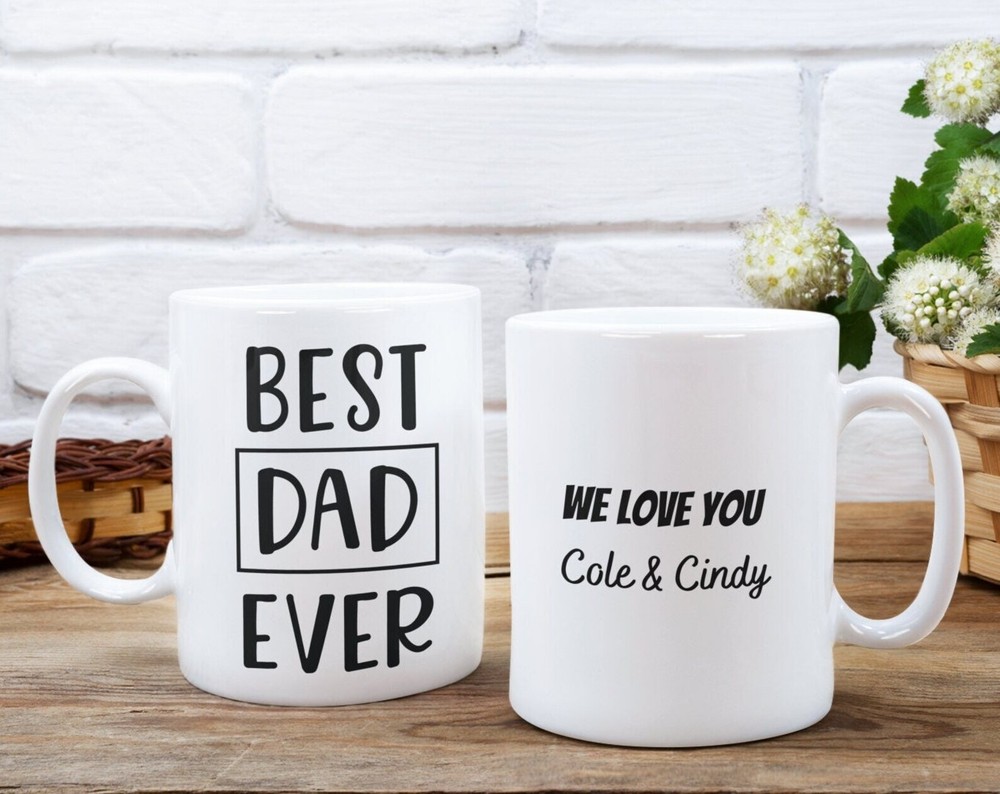 Best Dad Ever Coffee Mug Personalized Mug Father's Day Gift Gift For Dad Fathers