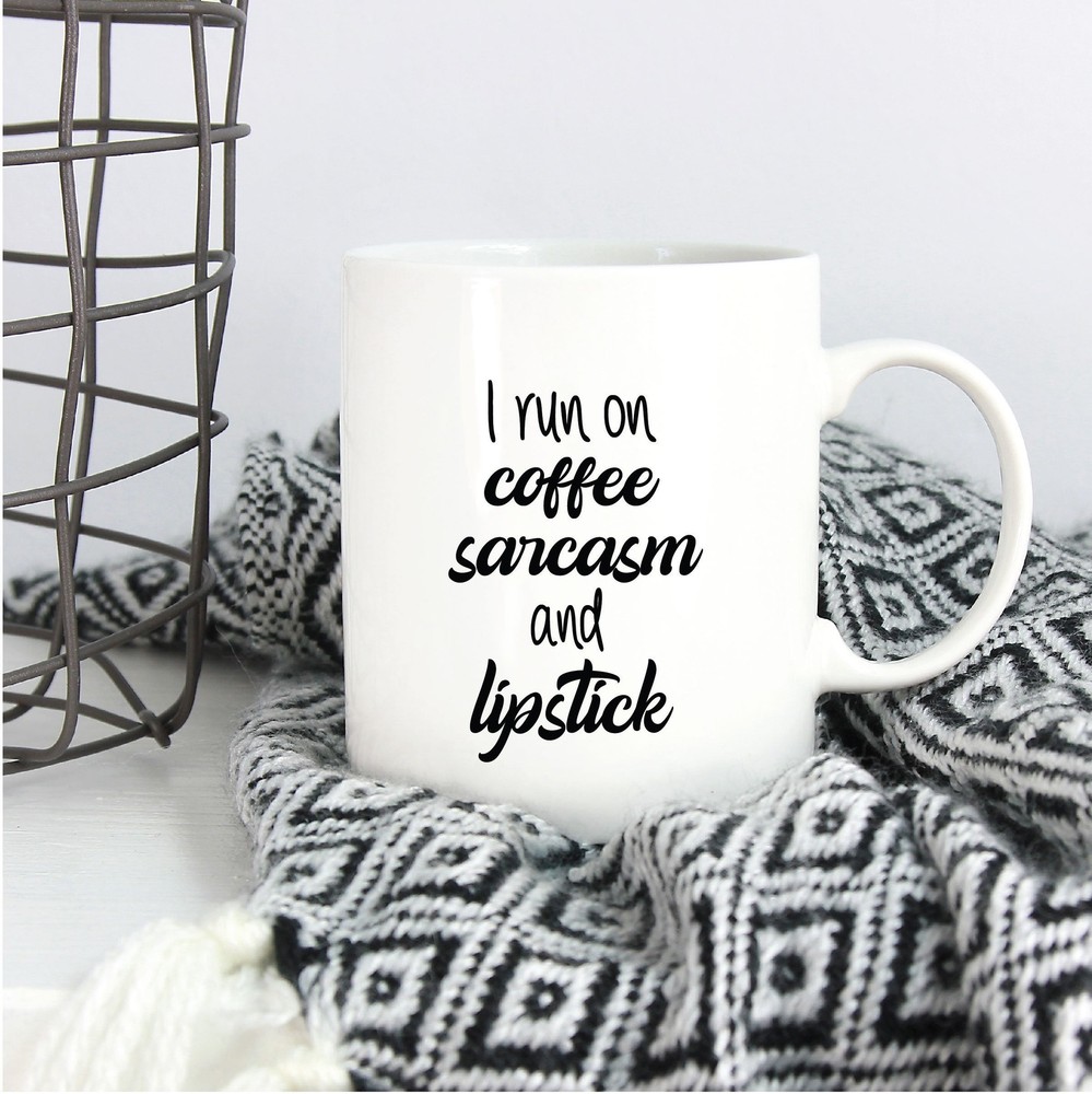 Sarcastic Coffee Mug For Her I Run On Coffee Sarcasm And Lipstick