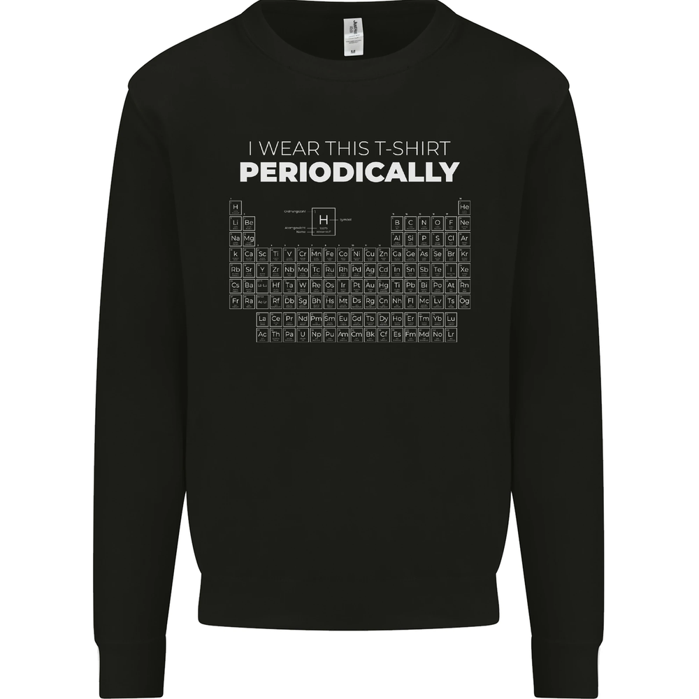 I Wear This Periodically Funny Geek Nerd Mens Sweatshirt Jumper