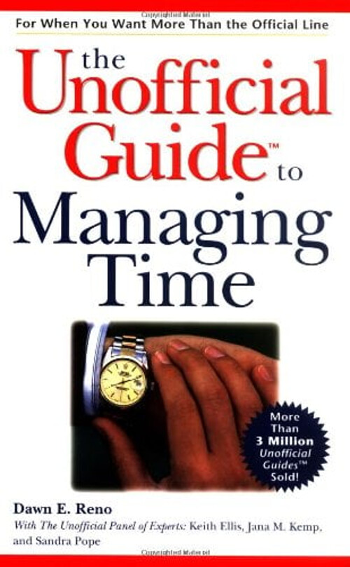 The Unofficial Guide to Managing Time Paperback Dawn E. Reno
