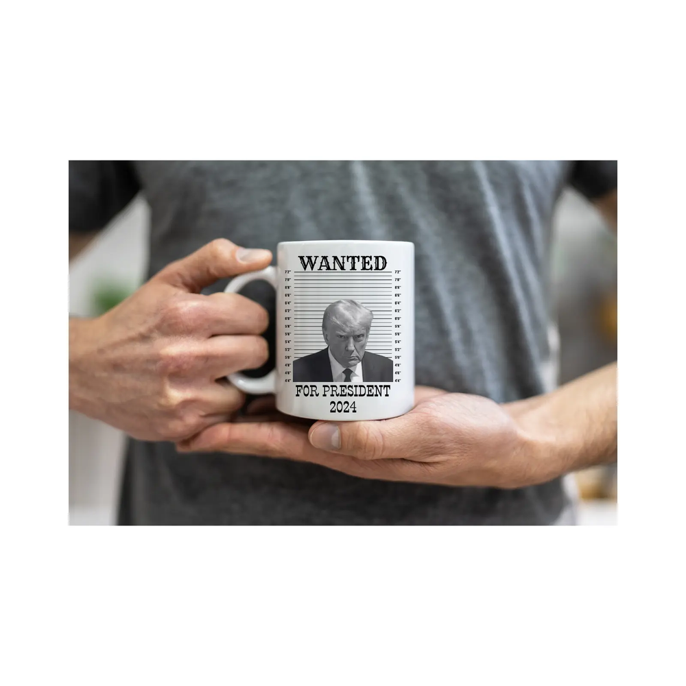 TRUMP 2024 WANTED FOR PRESIDENT 2024 COFFEE MUG 2-SIDED 11 OZ and 15 OZ SALE!!!