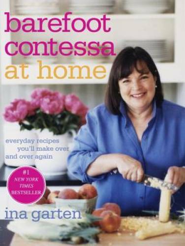 Barefoot Contessa at Home: Everyday Recipes You'll Make Over and Ove - GOOD