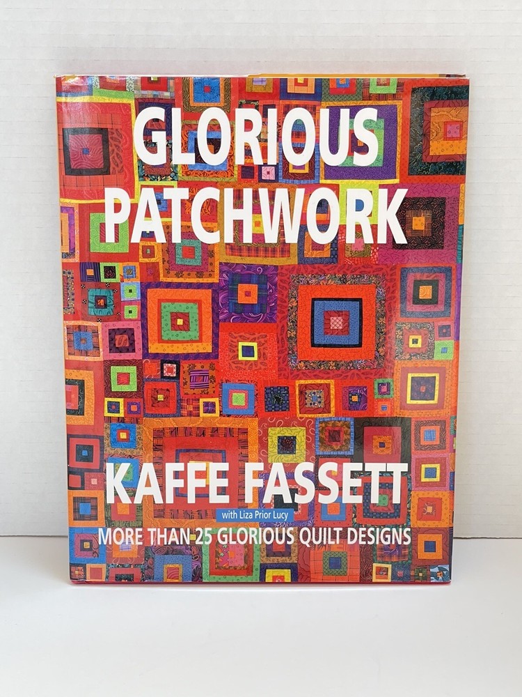 GLORIOUS PATCHWORK BY KAFFE FASSETT MORE THAN 25 QUILT DESIGNS COTTAGECORE LUCY