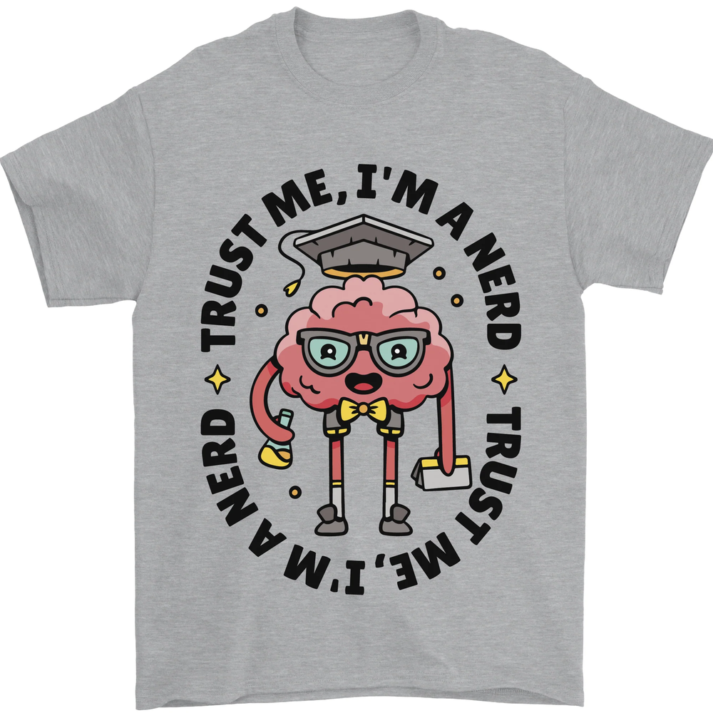 Trust Me Im a Nerd Geek Graduate Brainy Mens T-Shirt 100% Cotton