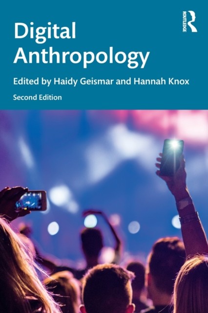 Digital Anthropology by Haidy Geismar PAPERBACK 9781350078840
