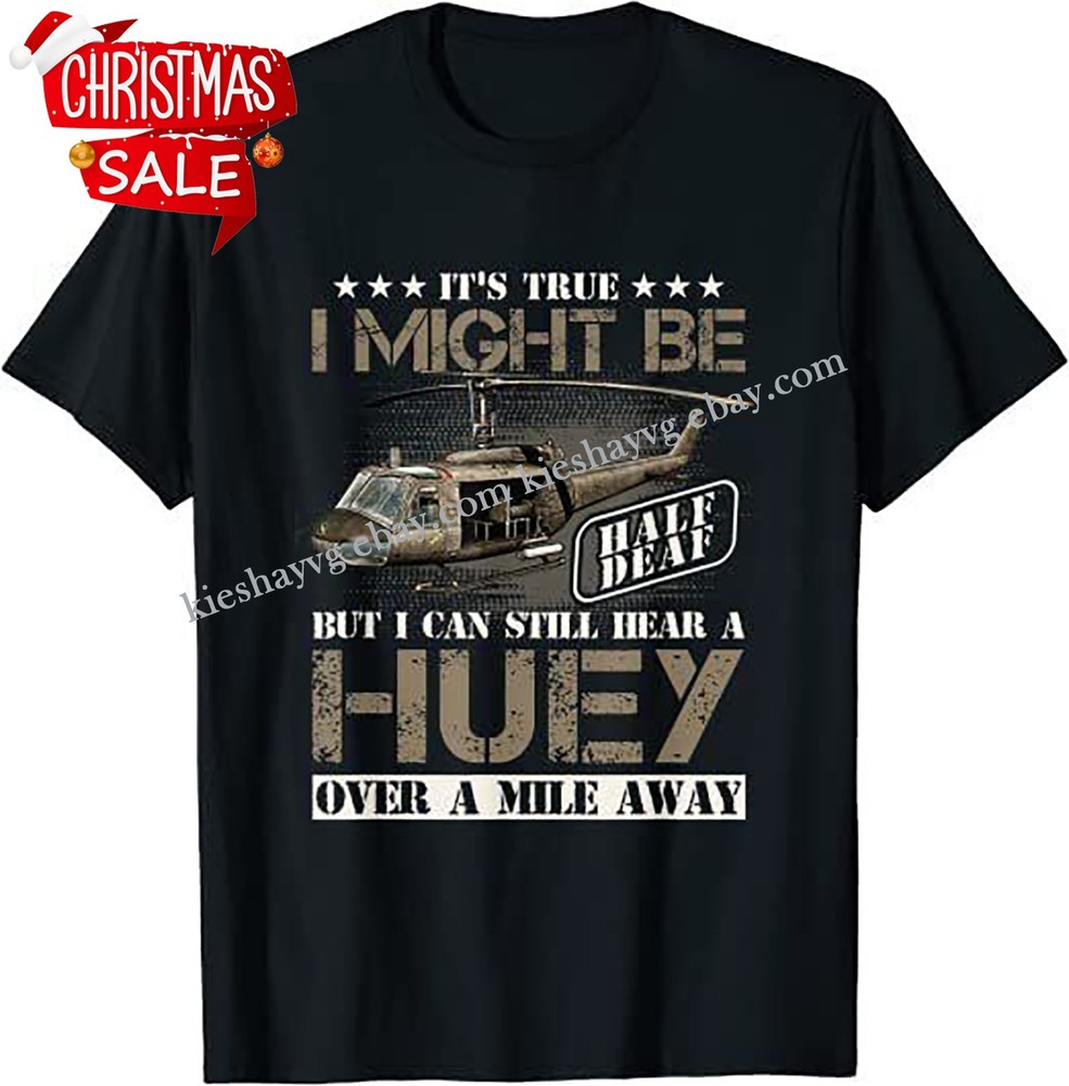 NEW LIMITED Hear a Huey a Away Vietnam Veteran Uh1 Huey Helicopter T-Shirt S-3XL