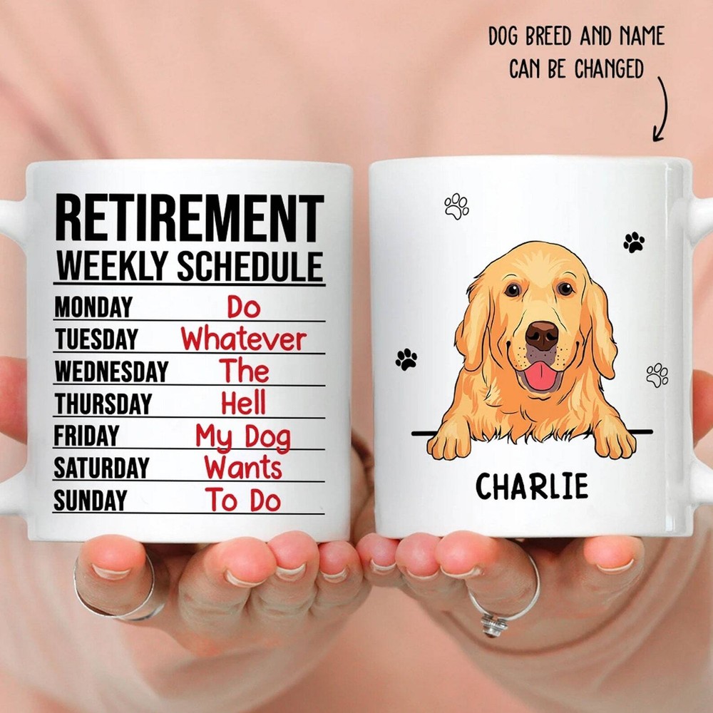 Personalized Retirement Weekly Schedule Dog Mug Dog Lover For Retirement