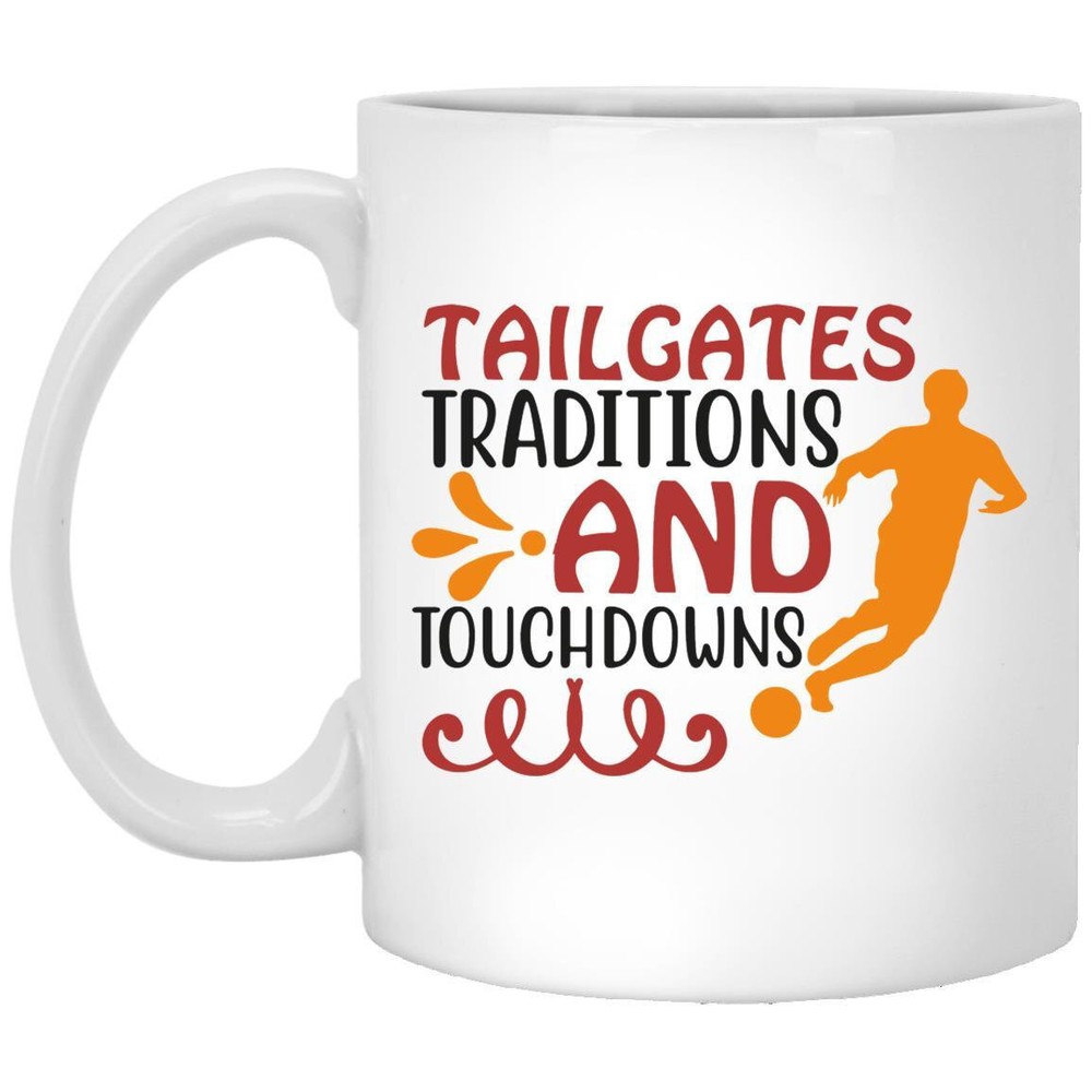 Football Mug Tailgates Traditions And Touchdowns Coffee Mugs Gift For Football